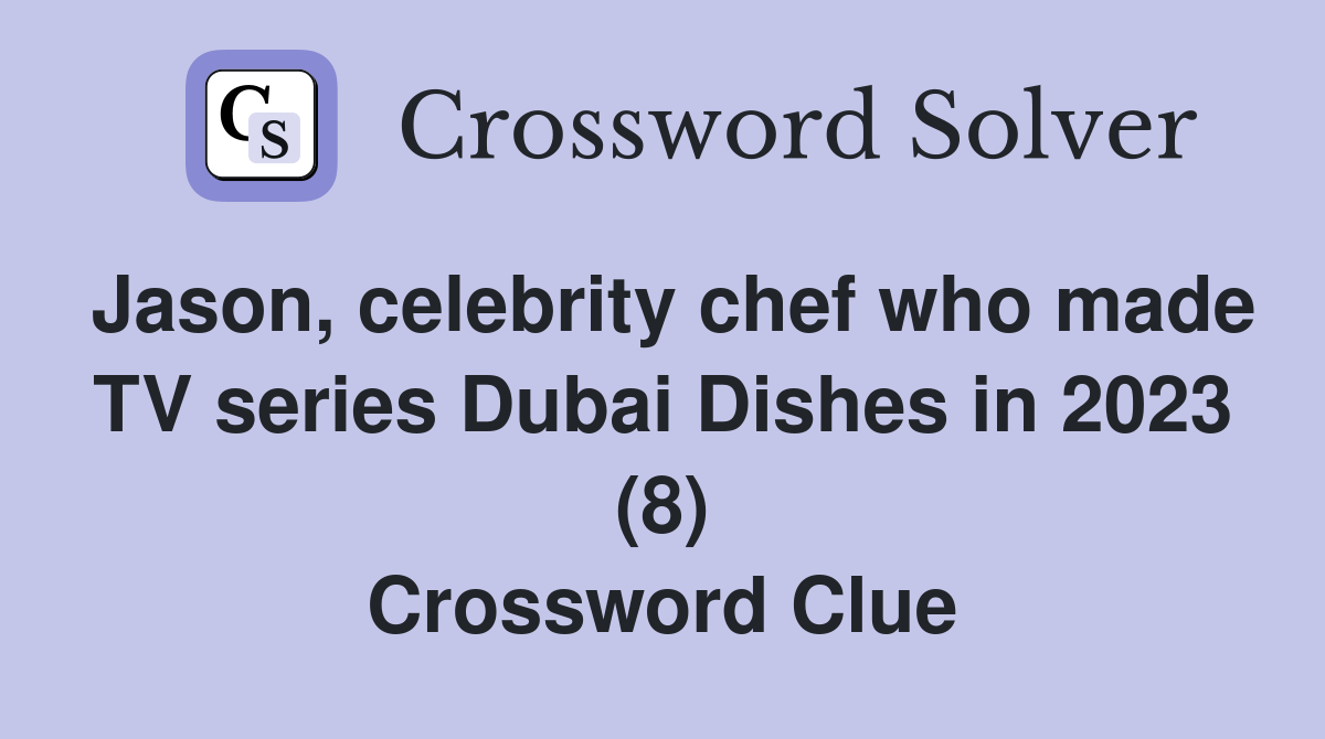 Jason, celebrity chef who made TV series Dubai Dishes in 2023 (8
